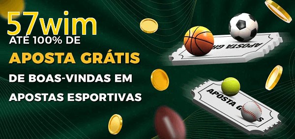 57wimbet Ate 100% de Aposta Gratis